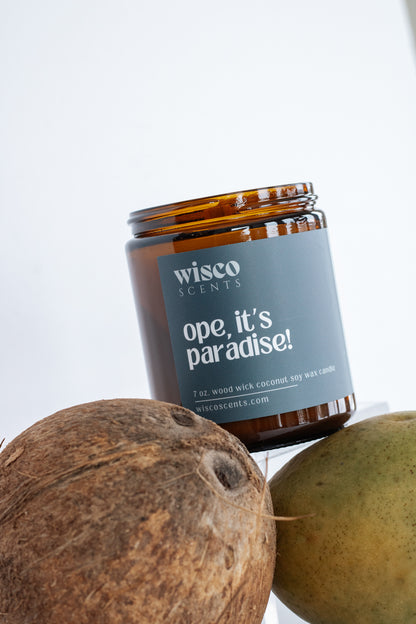 ope, it’s paradise!